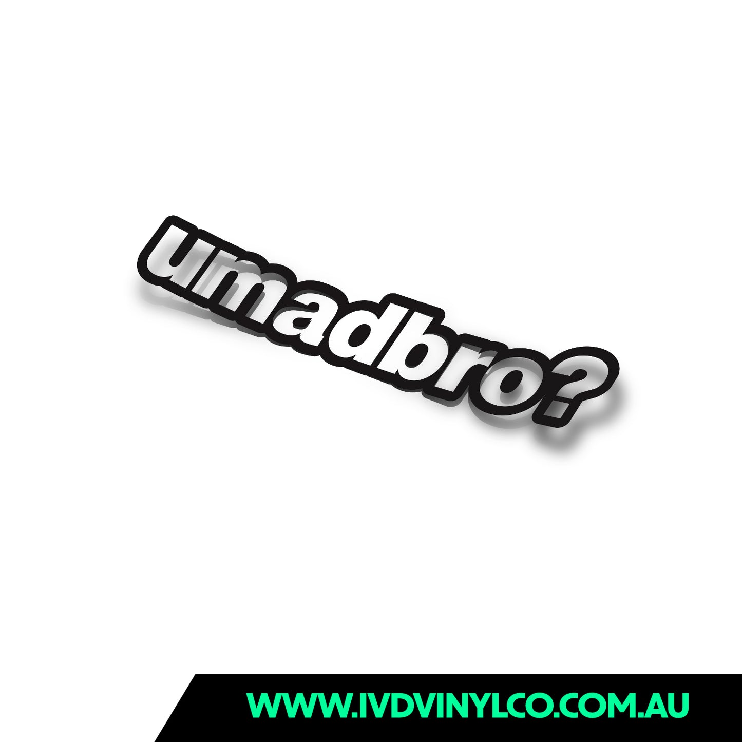 U Mad Bro?