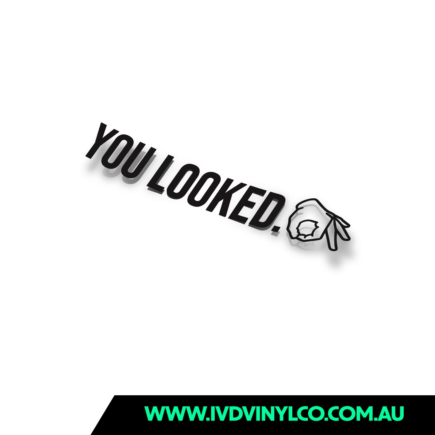 You Looked
