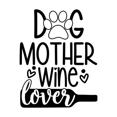 Dog Mother Wine Lover