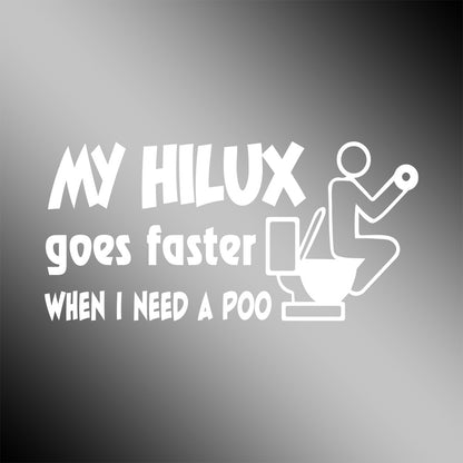 My Hilux Goes Faster When I Need To Poo