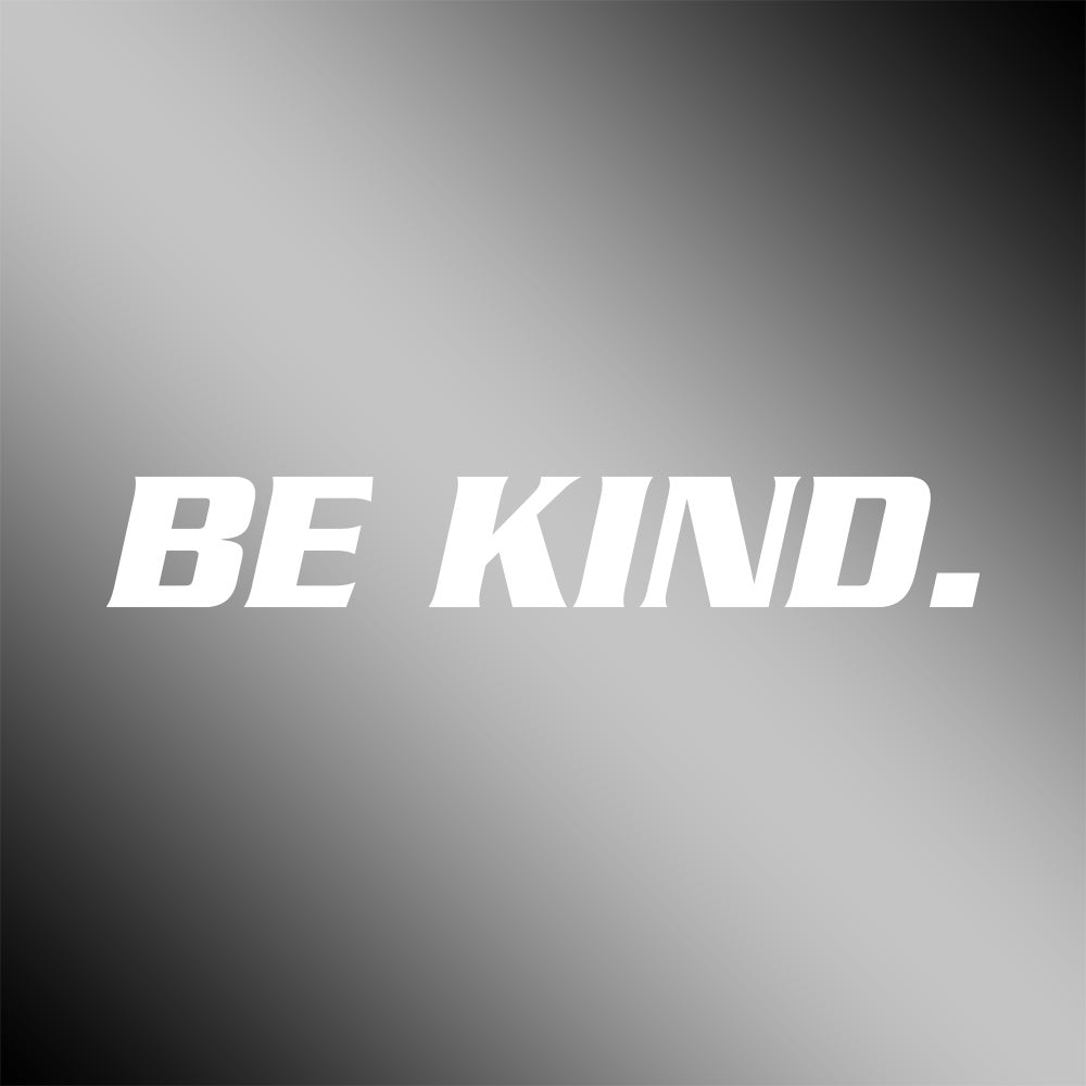 Be Kind