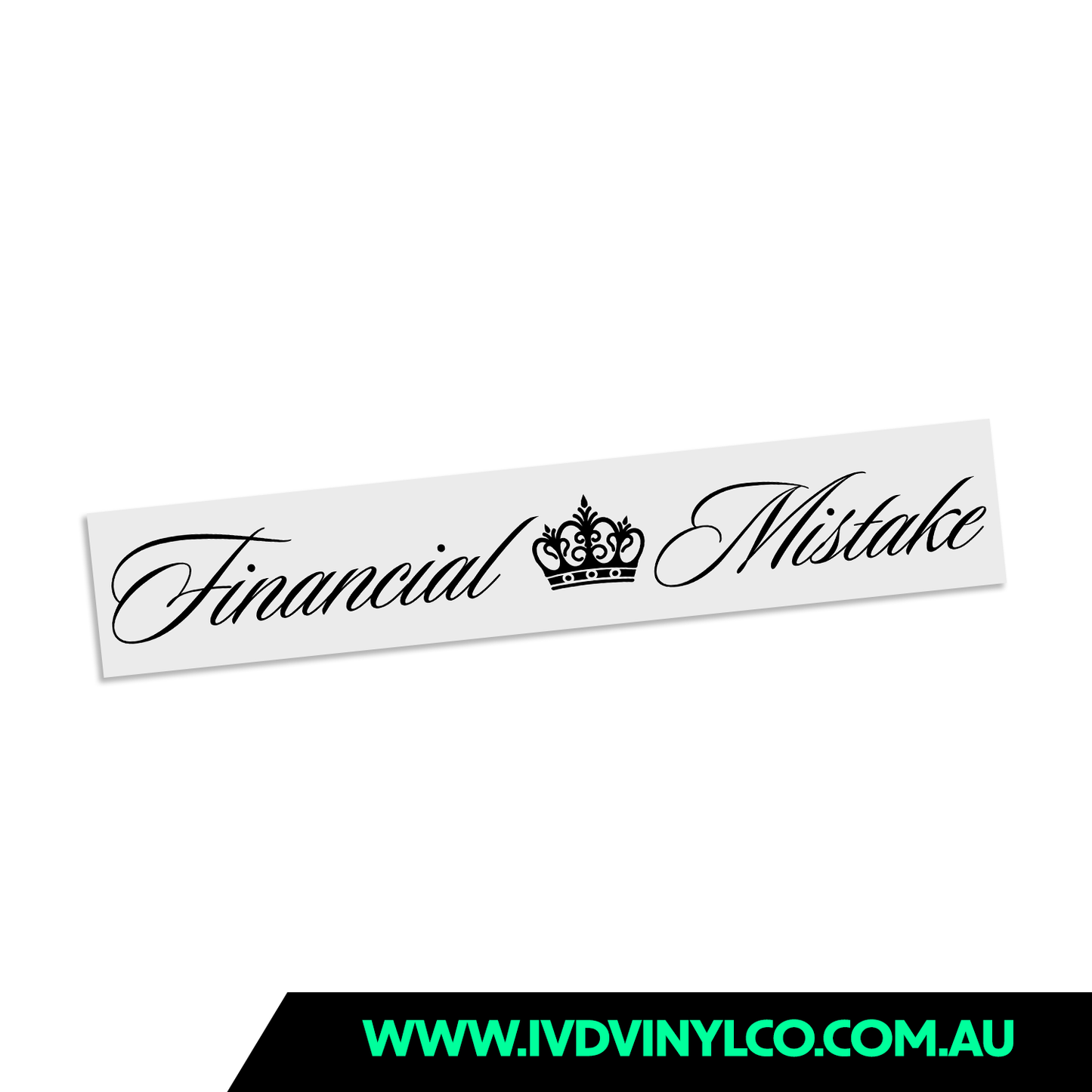 Financial Mistake Crown Cursive - Window Banner