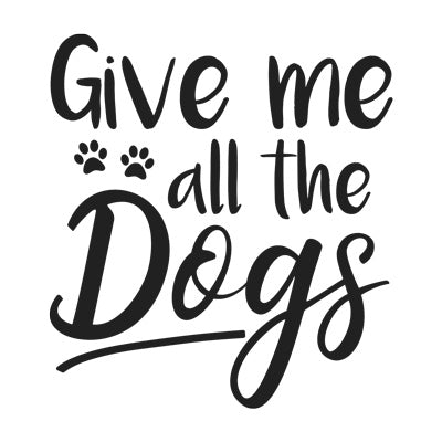 Give Me All The Dogs
