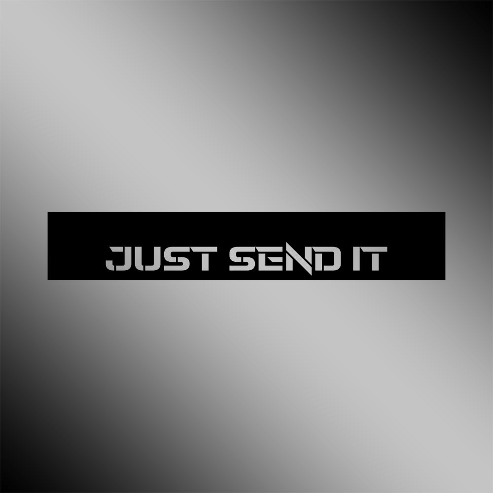 Just Send It