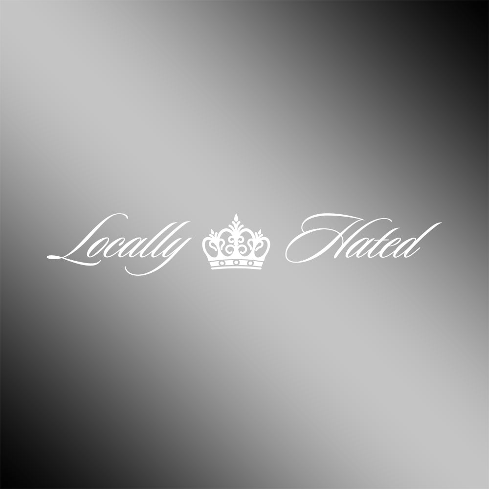 Locally Hated Crown Cursive - Window Banner
