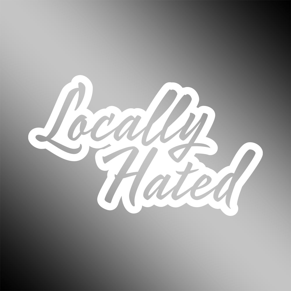 Locally Hated