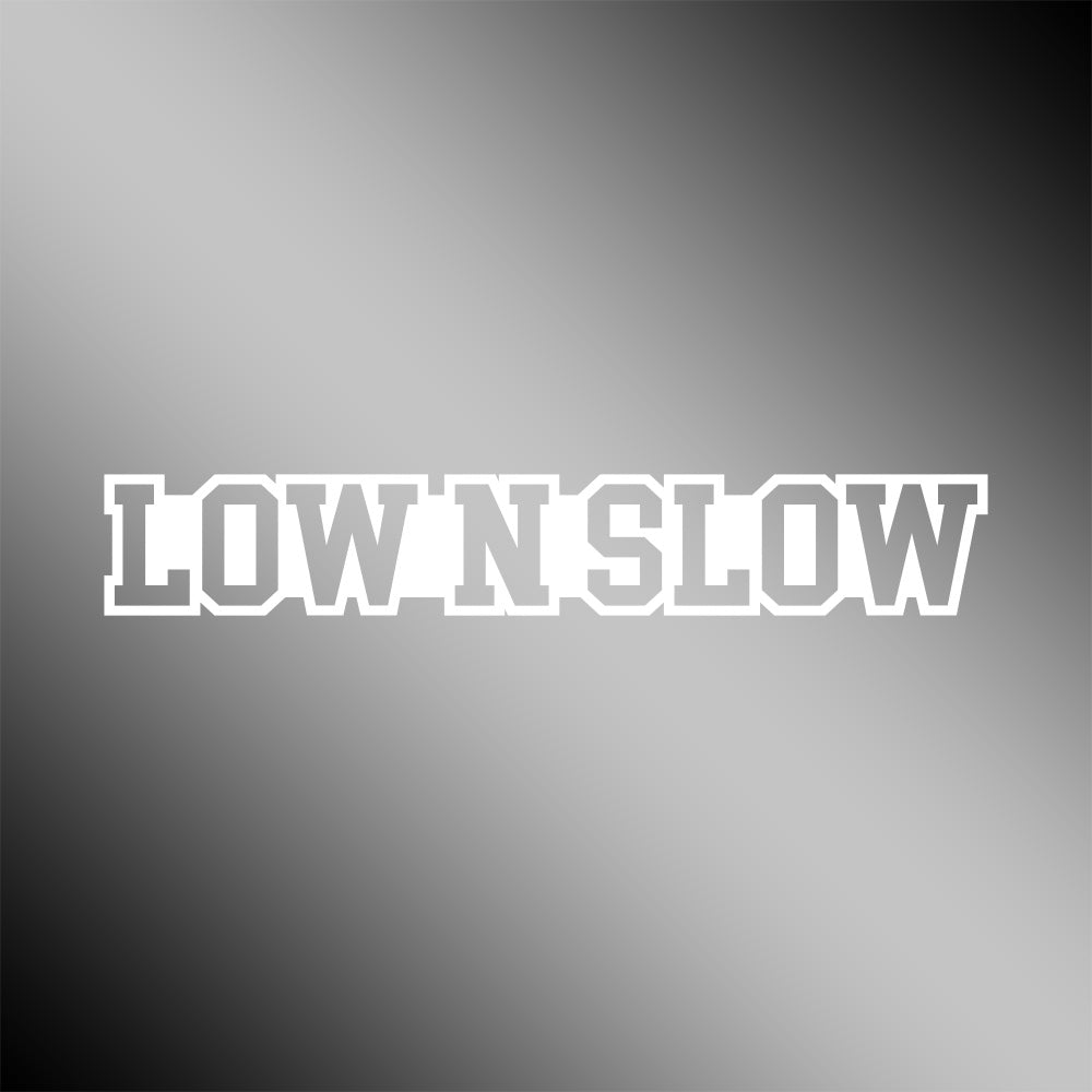 Low N Slow