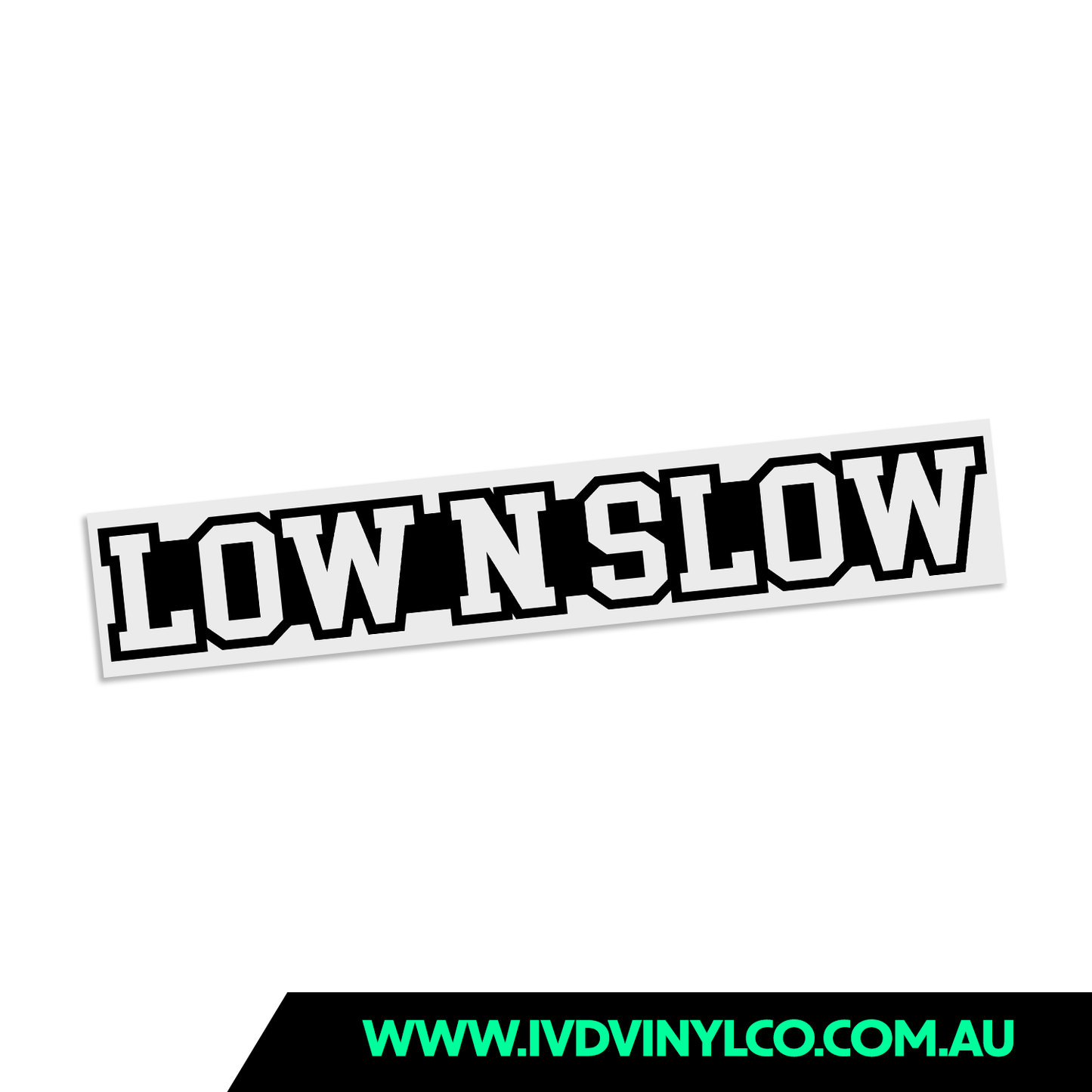 Low N Slow