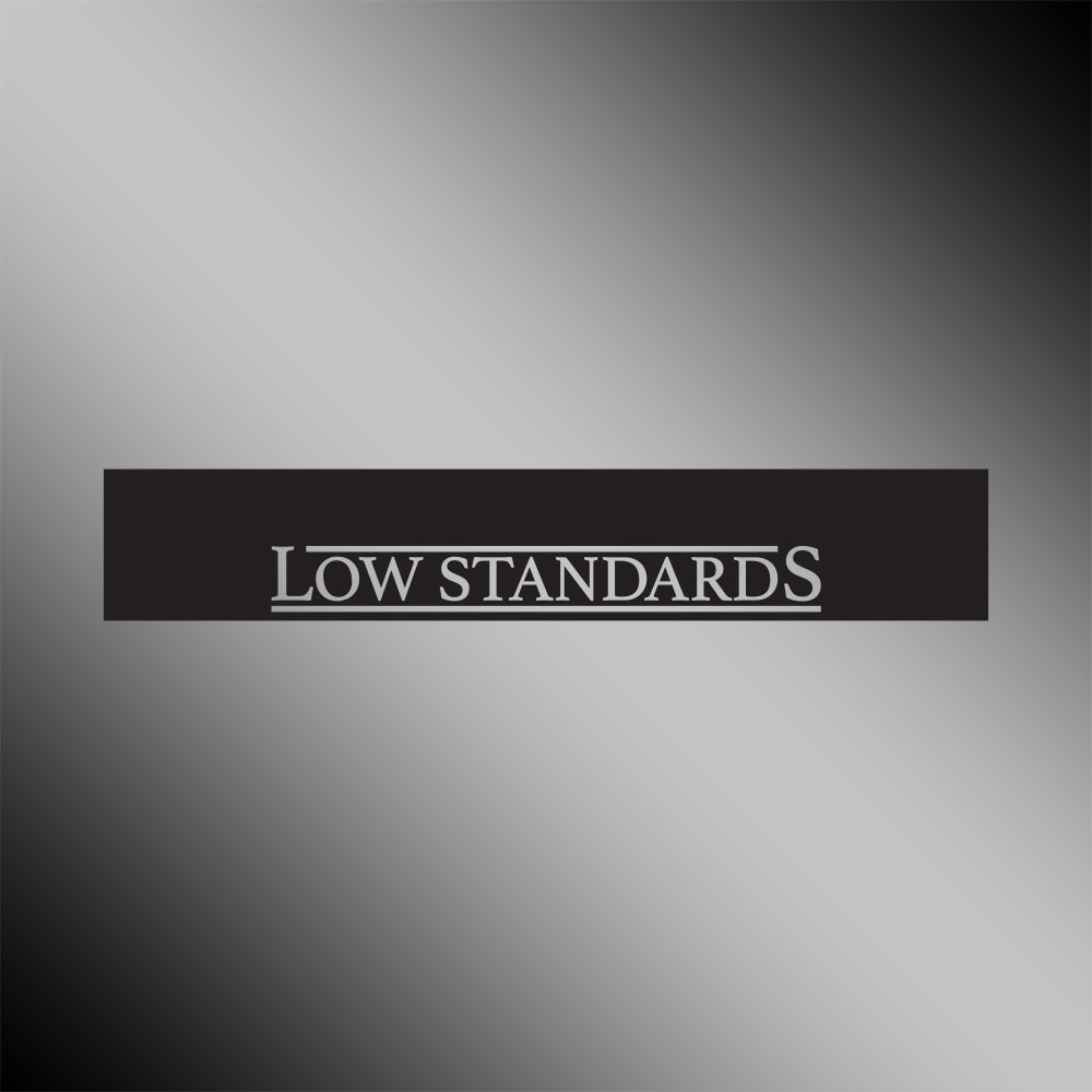 Low Standards