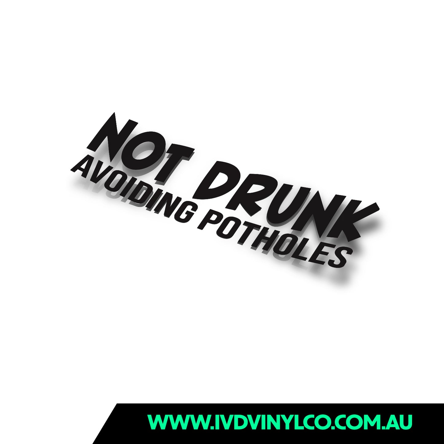 Not Drunk Avoiding Potholes