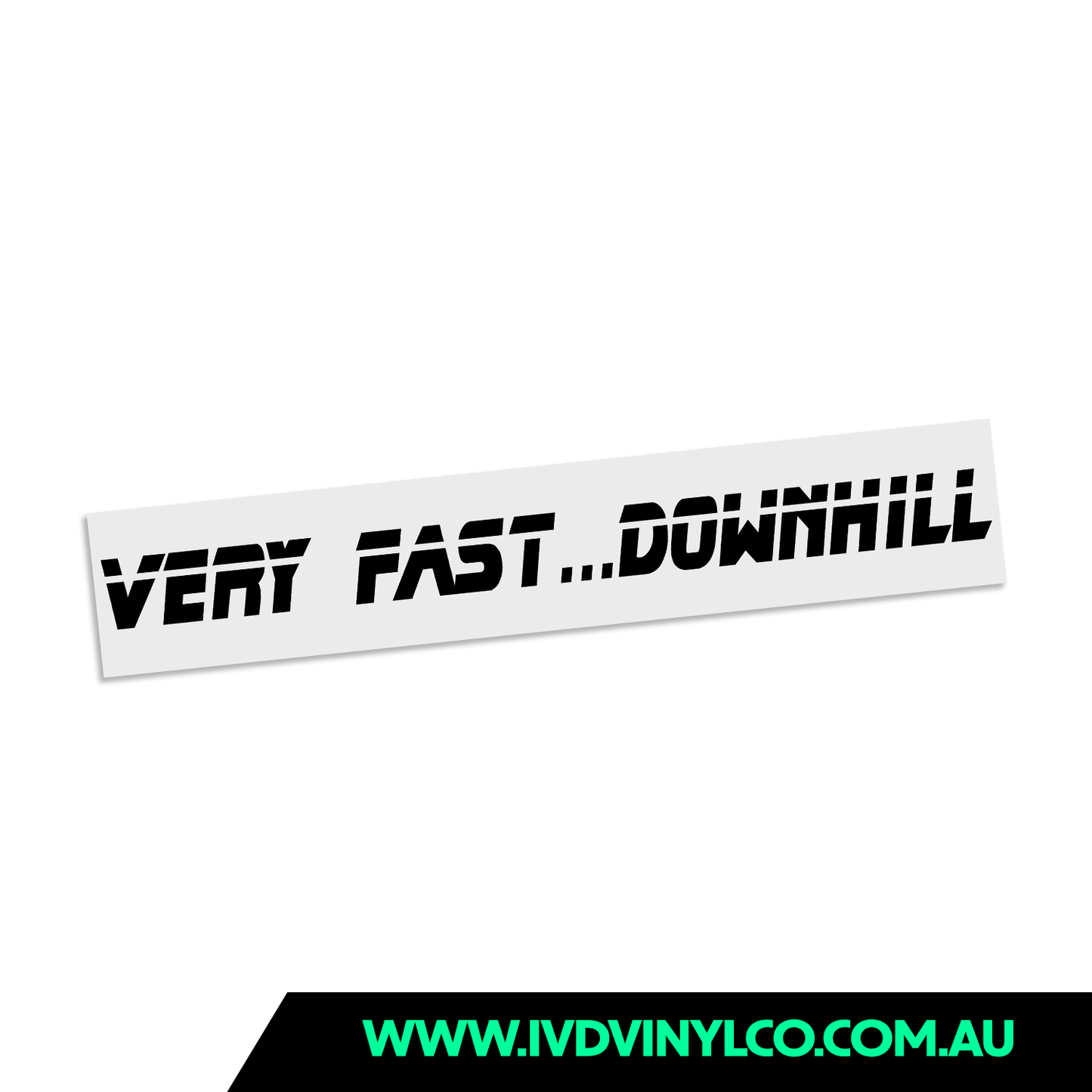 Very Fast Downhill