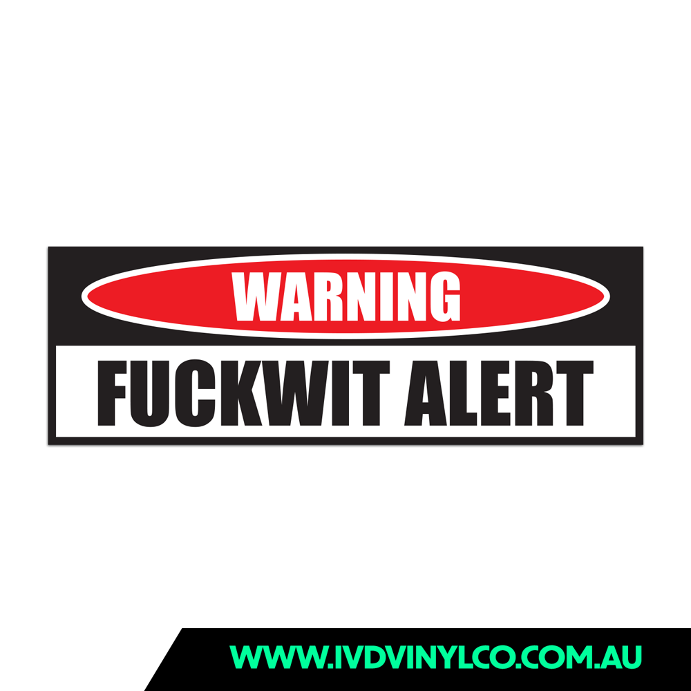 Warning Fuckwit Alert