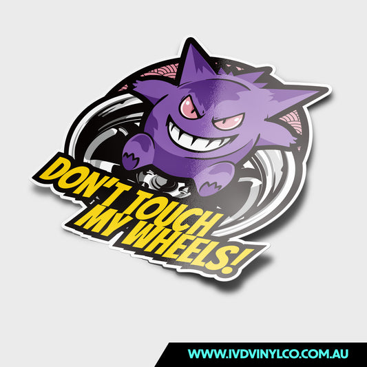 Gengar - Don't touch my wheels