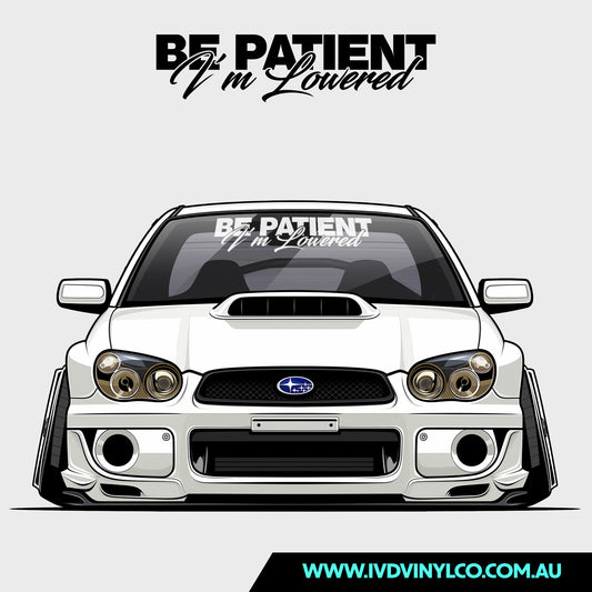 Be Patient I’m Lowered