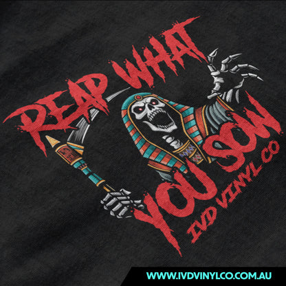 Reap What You Sow T-Shirt