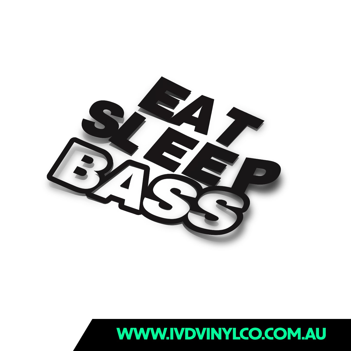 Eat Sleep Bass