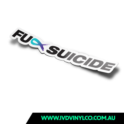 Fuck Suicide Sticker