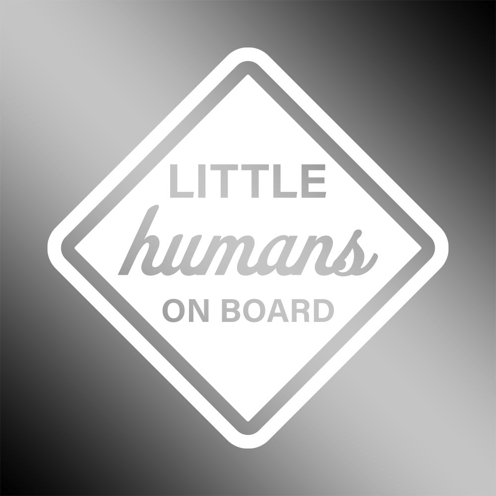 Little Humans On Board