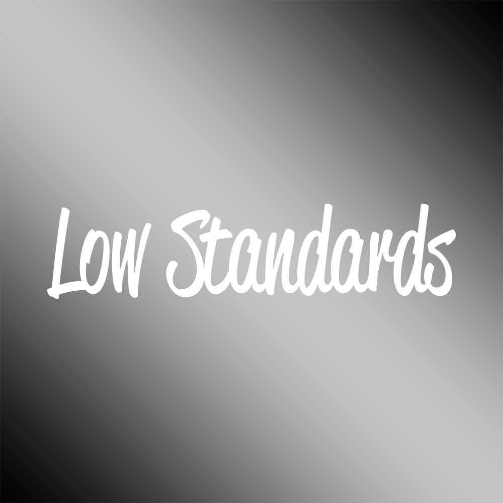Low Standards