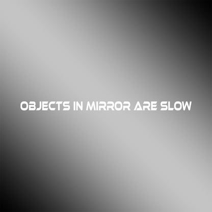 Objects In Mirror Are Slow