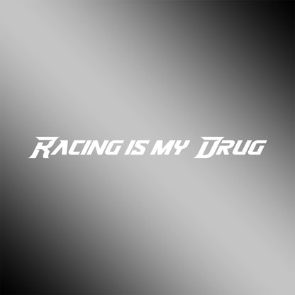 Racing Is My Drug