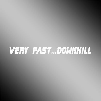 Very Fast Downhill
